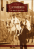 Lignières : un siècle de fêtes