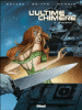 L'Ultime Chimère - L'Ultime Chimère, T6