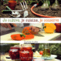 Je cultive, je cuisine, je conserve