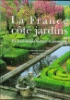 La France côté jardins