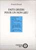 Faits divers pour un non-lieu&nbsp;-&nbsp;Franck Evrard