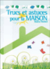 Trucs et astuces pour la maison