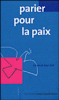 Parier pour la paix