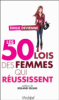 Les 50 lois des femmes qui réussissent
