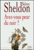 Avez-vous peur du noir ?