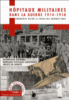 Hôpitaux militaires dans la guerre 1914-1918