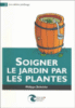 Soigner le jardin par les plantes