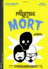 Le Prestige de la mort