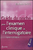 Guide de poche pour l'examen clinique et l'interrogatoire
