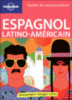 Guide de conversation espagnol latino-américain
