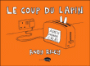Le coup du lapin - Le coup du lapin, T1