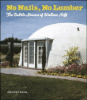 No nails no lumber the bubble houses of Wallace Neff