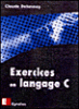 Exercices en langage C&nbsp;-&nbsp;Claude Delannoy