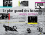 Le plus grand des hasards