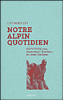 Notre alpin quotidien