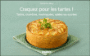 Craquez pour les tartes et tatins !