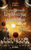 Le grand roman de la mécanique quantique