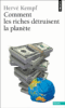 Comment les riches détruisent la planète