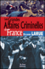 Les grandes affaires criminelles de France