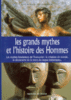 Grands mythes et histoire des hommes