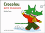 Crocolou - Crocolou aime les saisons