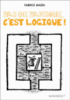 Pas de panique, c'est logique !