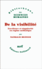 De la visibilité : excellence et singularité en régime médiatique
