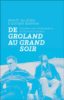 De Groland au Grand Soir