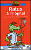Ratus à l'hôpital