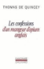 Les Confessions d'un mangeur d'opium anglais Suspiria de profundis La Malle-poste anglaise