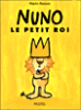 Nuno le petit roi&nbsp;-&nbsp;Mario Ramos