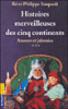 Histoires merveilleuses des cinq continents