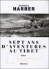 Sept ans d'aventures au Tibet