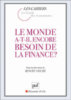 Le monde a-t-il encore besoin de la finance ?