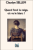 Quand fond la neige, ou va le blanc ?