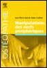 Manipulation des nerfs périphériques&nbsp;-&nbsp;Jean-Pierre Barral, Alain Croibier