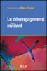 Le désengagement, devenir militant