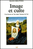 Image et culte, une histoire de l'art avant l'époque de l'art