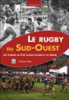 Le rugby du Sud-Ouest