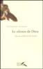 Le silence de dieu face au mal et à la souffrance