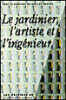 Le jardinier l'artiste et l'ingenieur