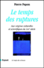 Le temps des ruptures