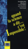 Quand la science a dit...c'est impossible !