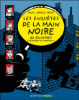 Les enquêtes de la main noire