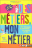 Des métiers, mon métier