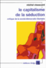 Le capitalisme de la séduction