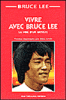 Vivre avec Bruce Lee