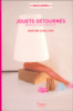 Jouets détournés