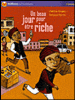 Un beau jour pour être riche