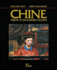 Chine vision d'un empire celeste